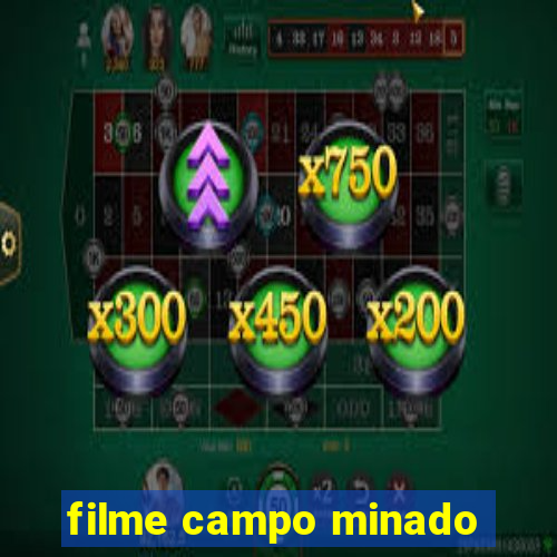 filme campo minado