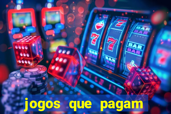 jogos que pagam dinheiro de verdade