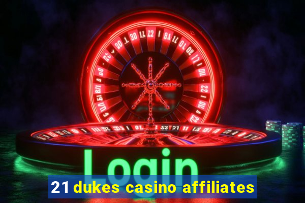 21 dukes casino affiliates