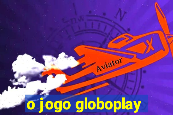 o jogo globoplay