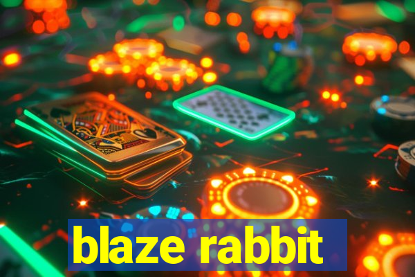 blaze rabbit