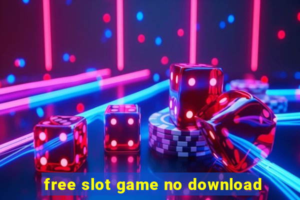 free slot game no download