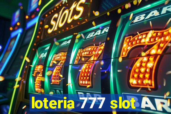 loteria 777 slot