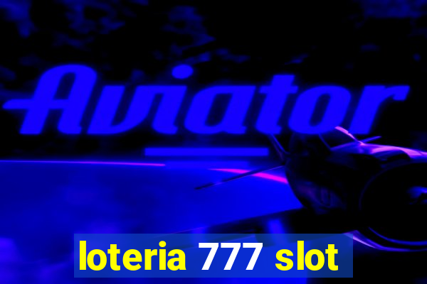 loteria 777 slot