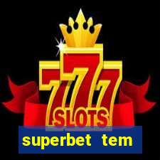 superbet tem pagamento antecipado