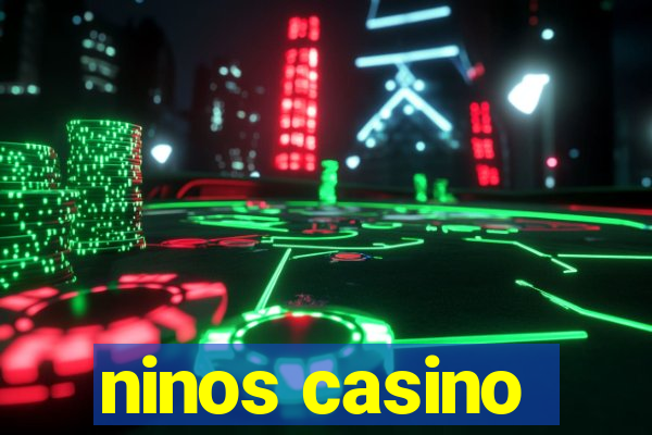 ninos casino