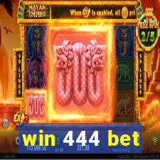 win 444 bet