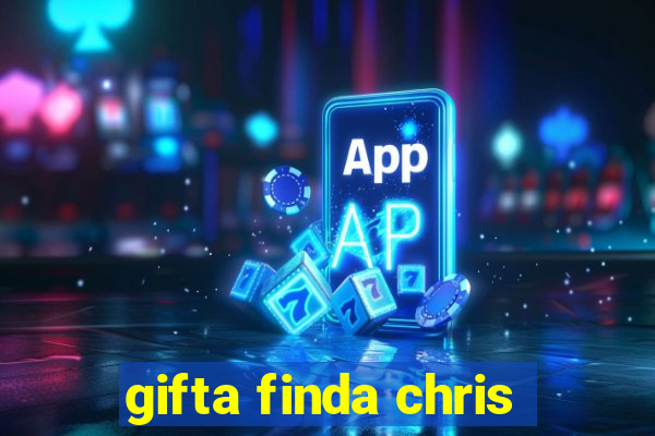 gifta finda chris