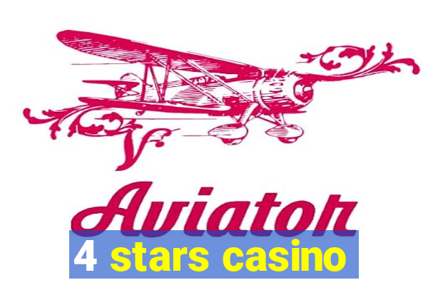 4 stars casino