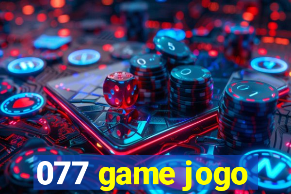 077 game jogo