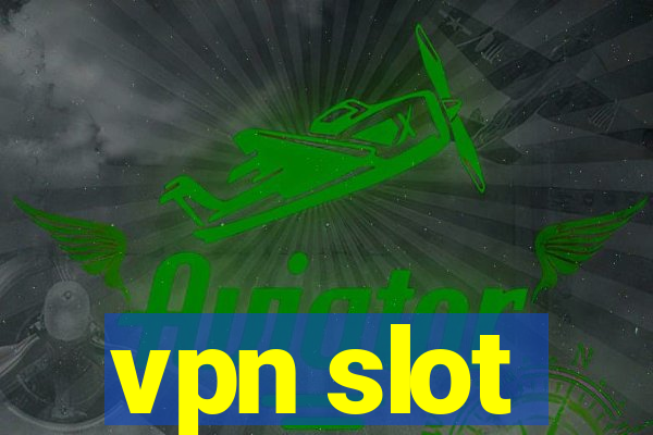 vpn slot