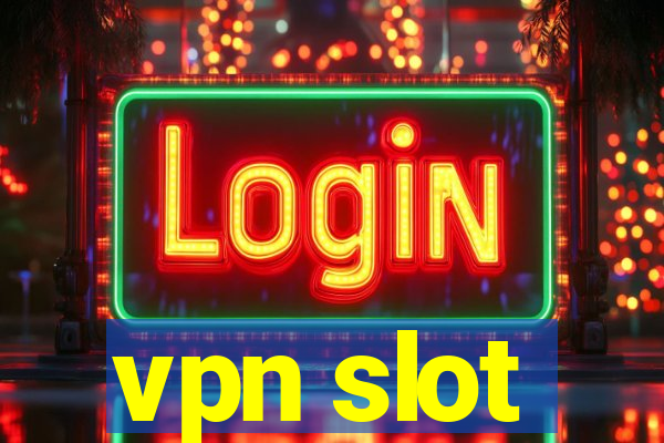 vpn slot