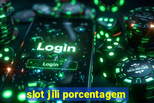 slot jili porcentagem