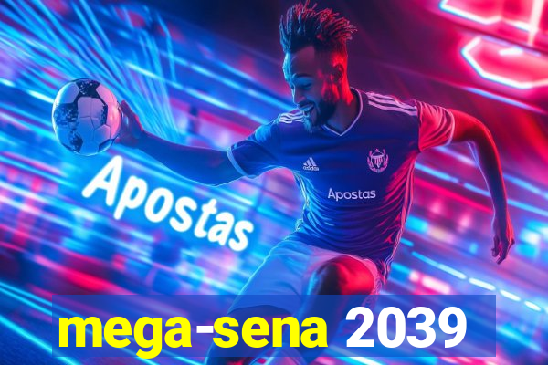 mega-sena 2039