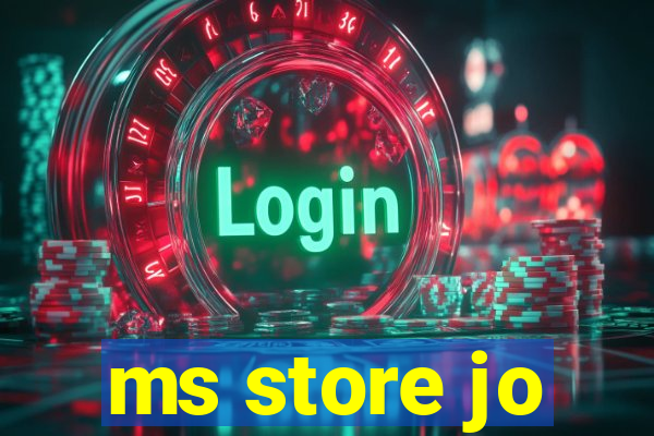 ms store jo