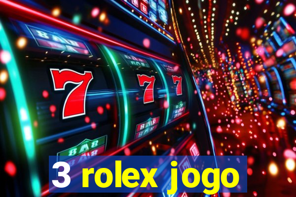 3 rolex jogo