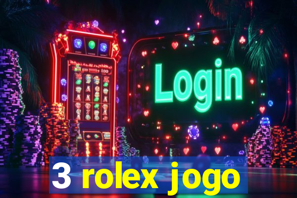 3 rolex jogo