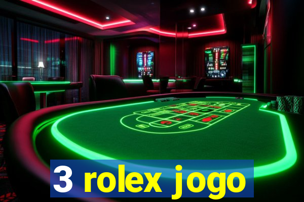 3 rolex jogo