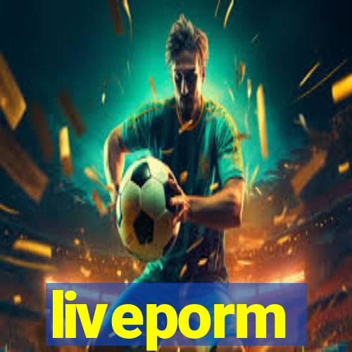 liveporm