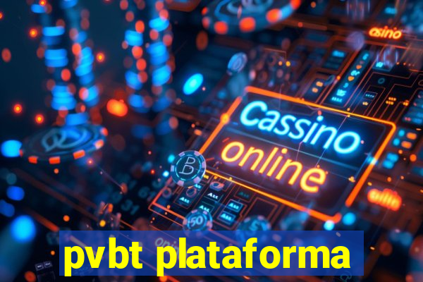 pvbt plataforma