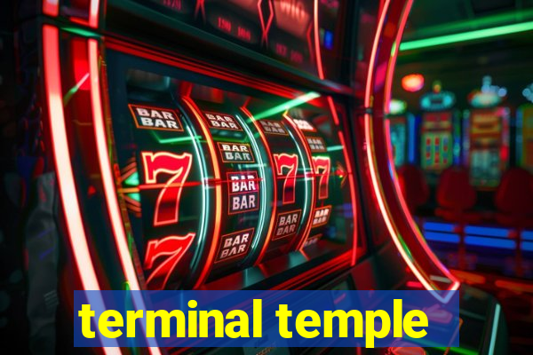 terminal temple