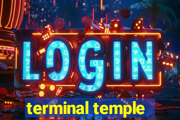 terminal temple