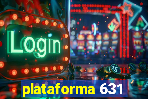 plataforma 631