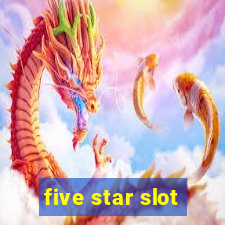 five star slot