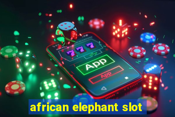 african elephant slot