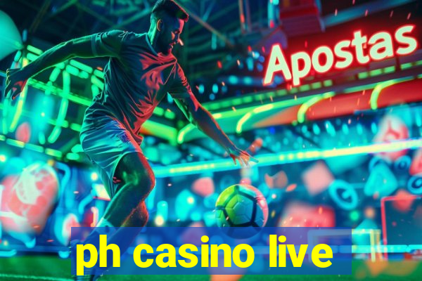 ph casino live