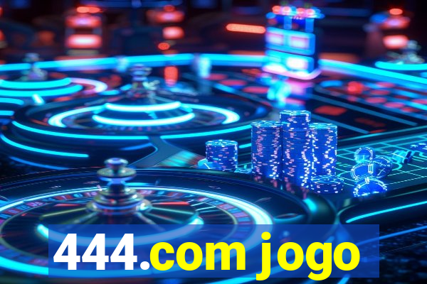 444.com jogo