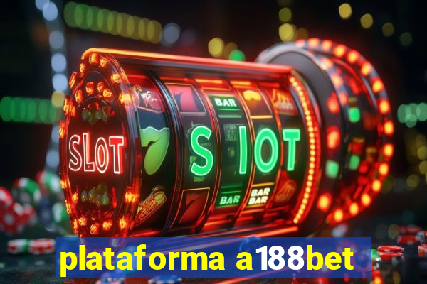 plataforma a188bet