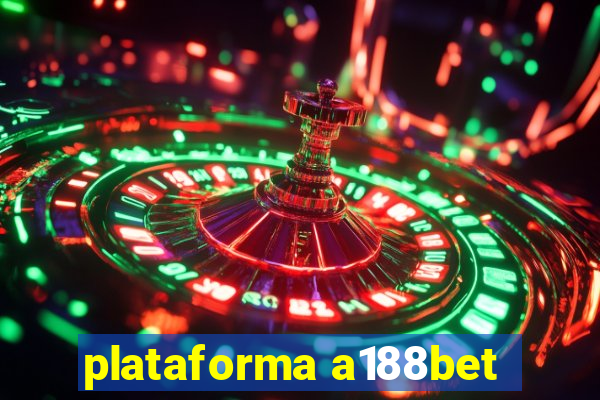 plataforma a188bet