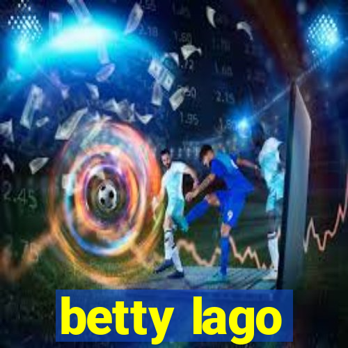 betty lago