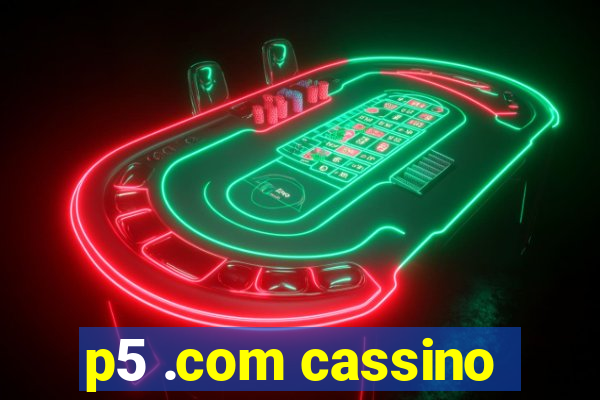 p5 .com cassino