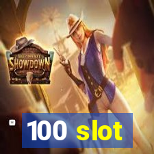 100 slot