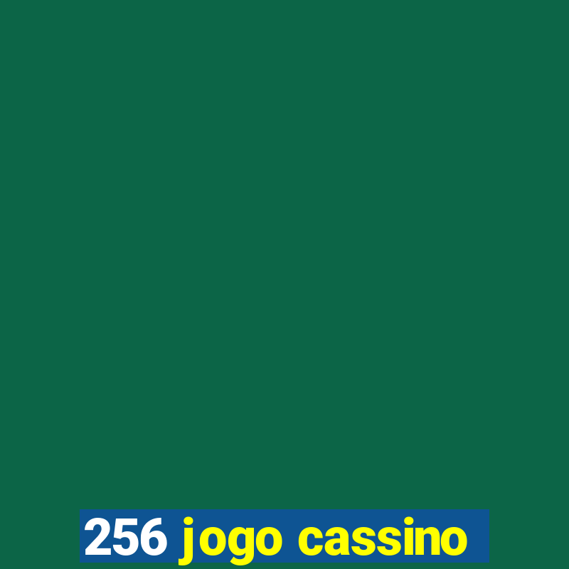 256 jogo cassino