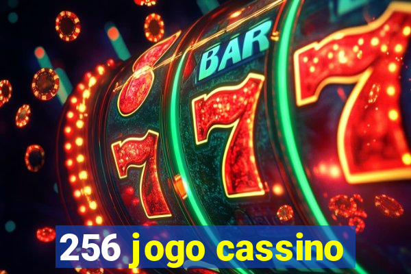 256 jogo cassino