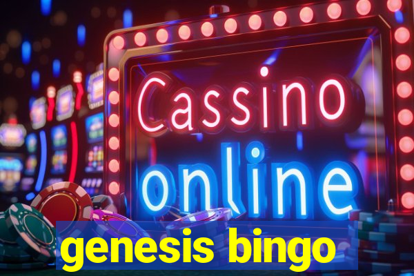 genesis bingo