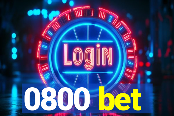 0800 bet