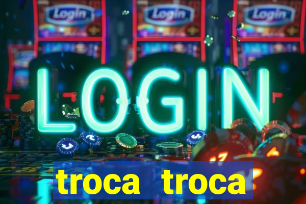 troca troca cruzeiro sp