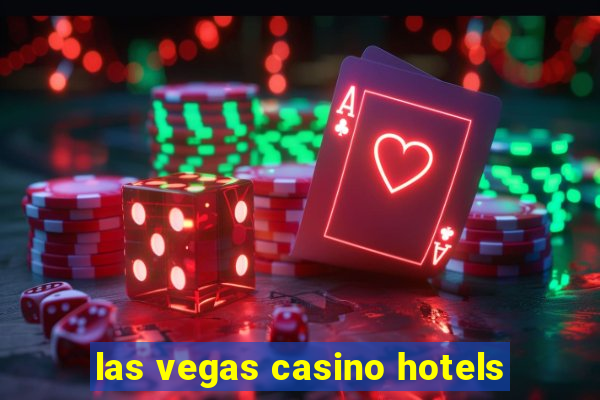 las vegas casino hotels