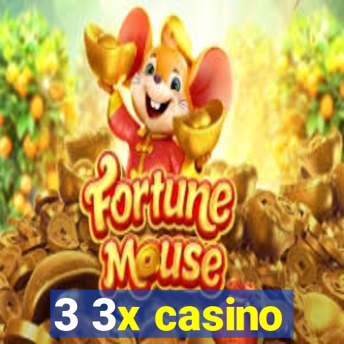 3 3x casino