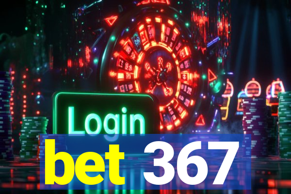 bet 367