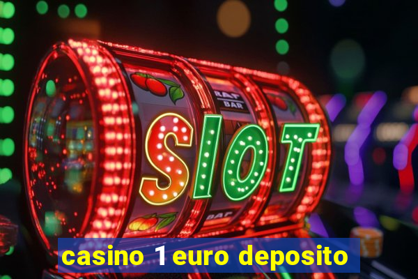 casino 1 euro deposito