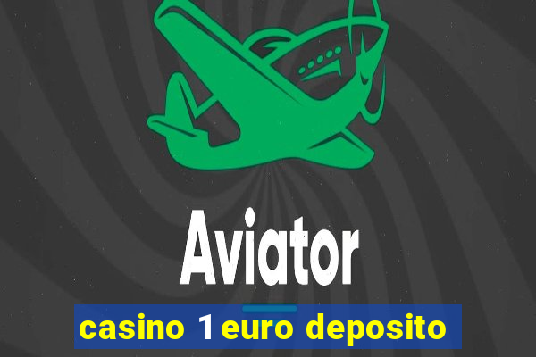 casino 1 euro deposito