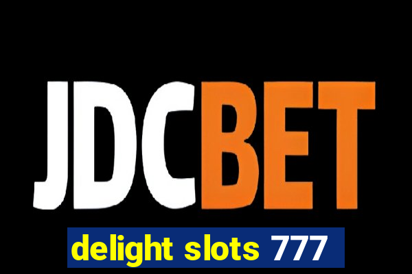 delight slots 777