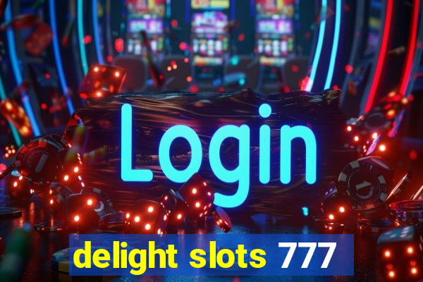 delight slots 777