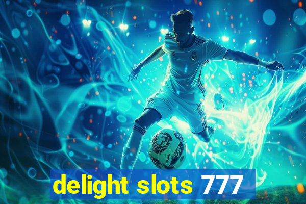 delight slots 777