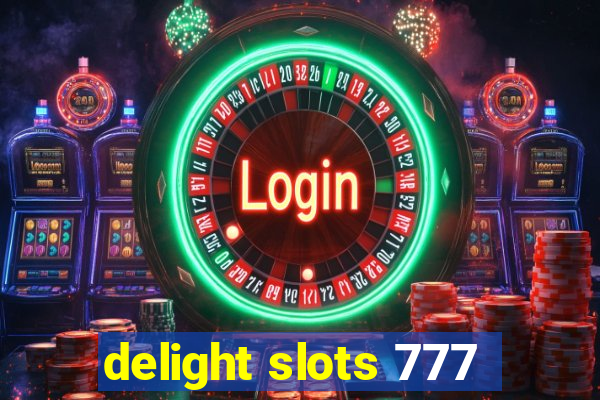 delight slots 777